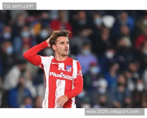 格列兹曼深情回顾马竞岁月感谢球队带来的好运与支持 格列兹曼深情回顾马竞岁月感谢球队带来的好运与支持